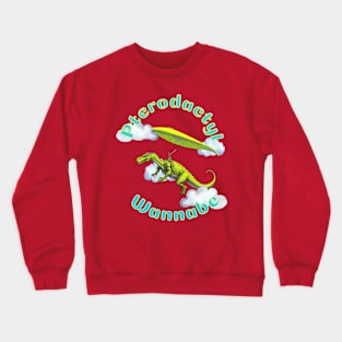 Pterodactyl Wannabe Crewneck Sweatshirt